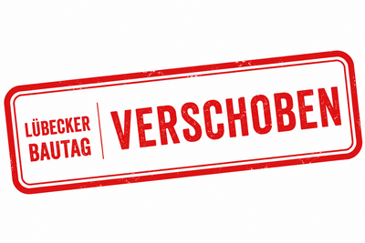 Der Lübecker Bautag wurde auf den 6.11.2026 verschoben