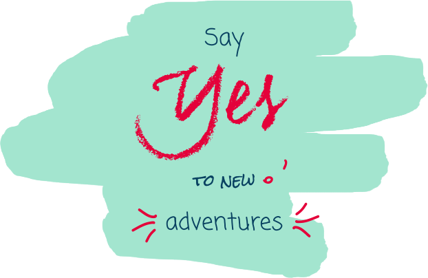 Say yes to new Adventures